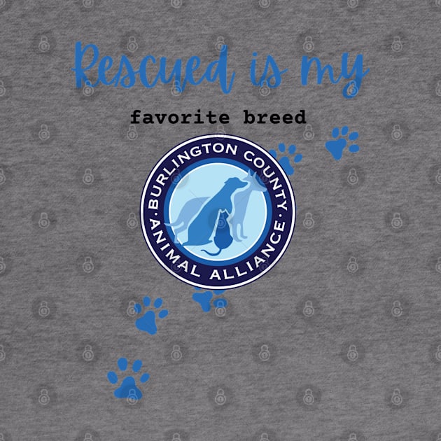 BCAA - Rescued is my Favorite Breed by BCAAofNJ Store